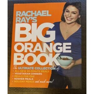 Rachael Ray's Big Orange Book : Her Biggest Ever Collection of All-New 30-Minute